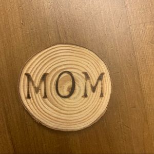 FREE Mom wood magnet